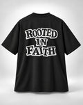 Rooted in Faith Distressed Block Font Oversized Unisex Black T-Shirt