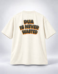 Dua Is Never Wasted Oversized Unisex Graphic Oatmeal Cream T-Shirt