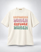 Empowered Women Empower Women Oversized Graphic Oatmeal Cream T-Shirt